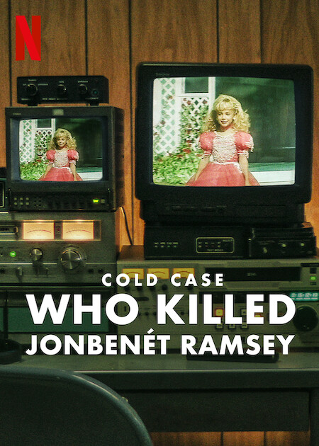 Cold Case: Who Killed JonBenét Ramsey